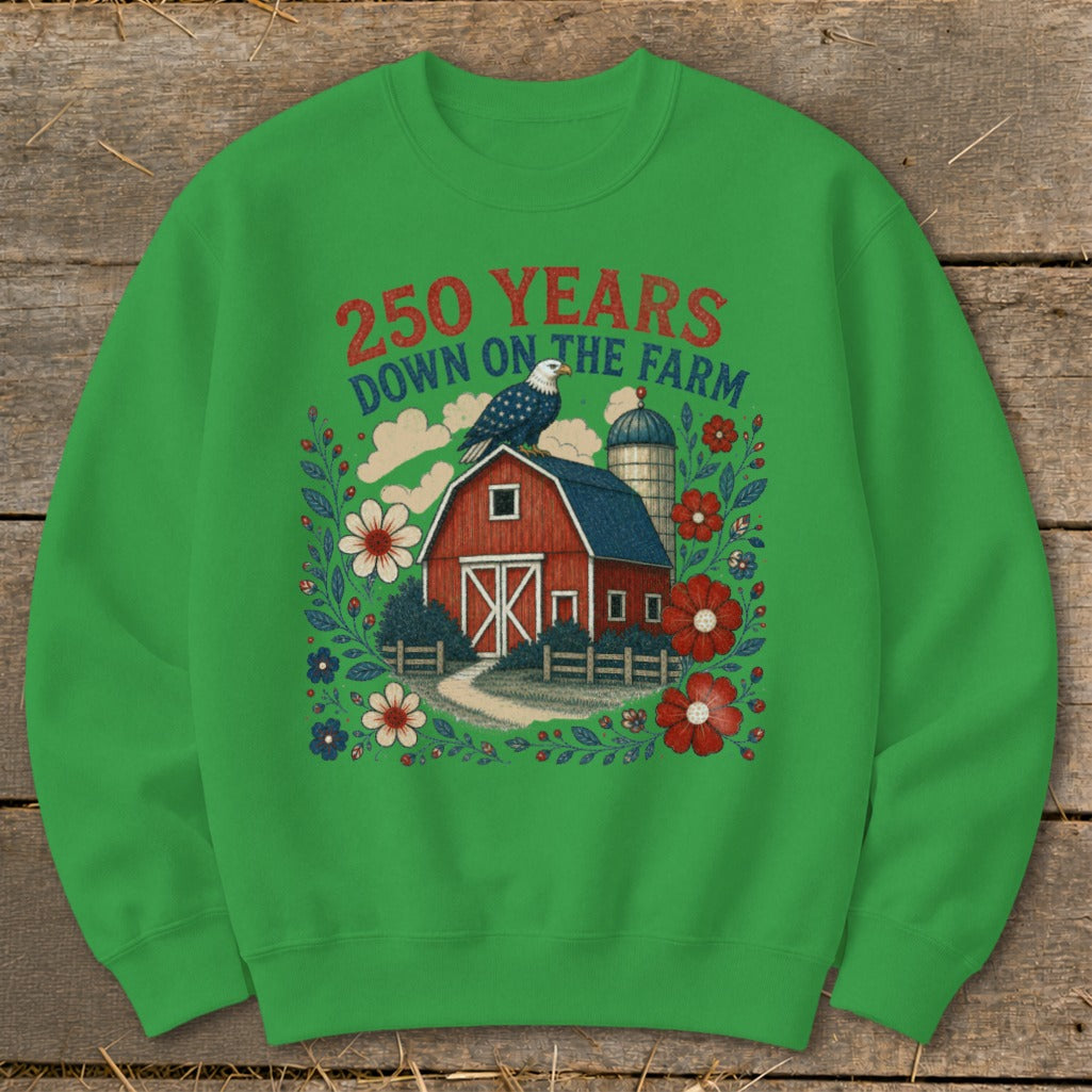 Green sweatshirt with red barn, eagle, silo, flowers, and text "250 YEARS DOWN ON THE FARM".