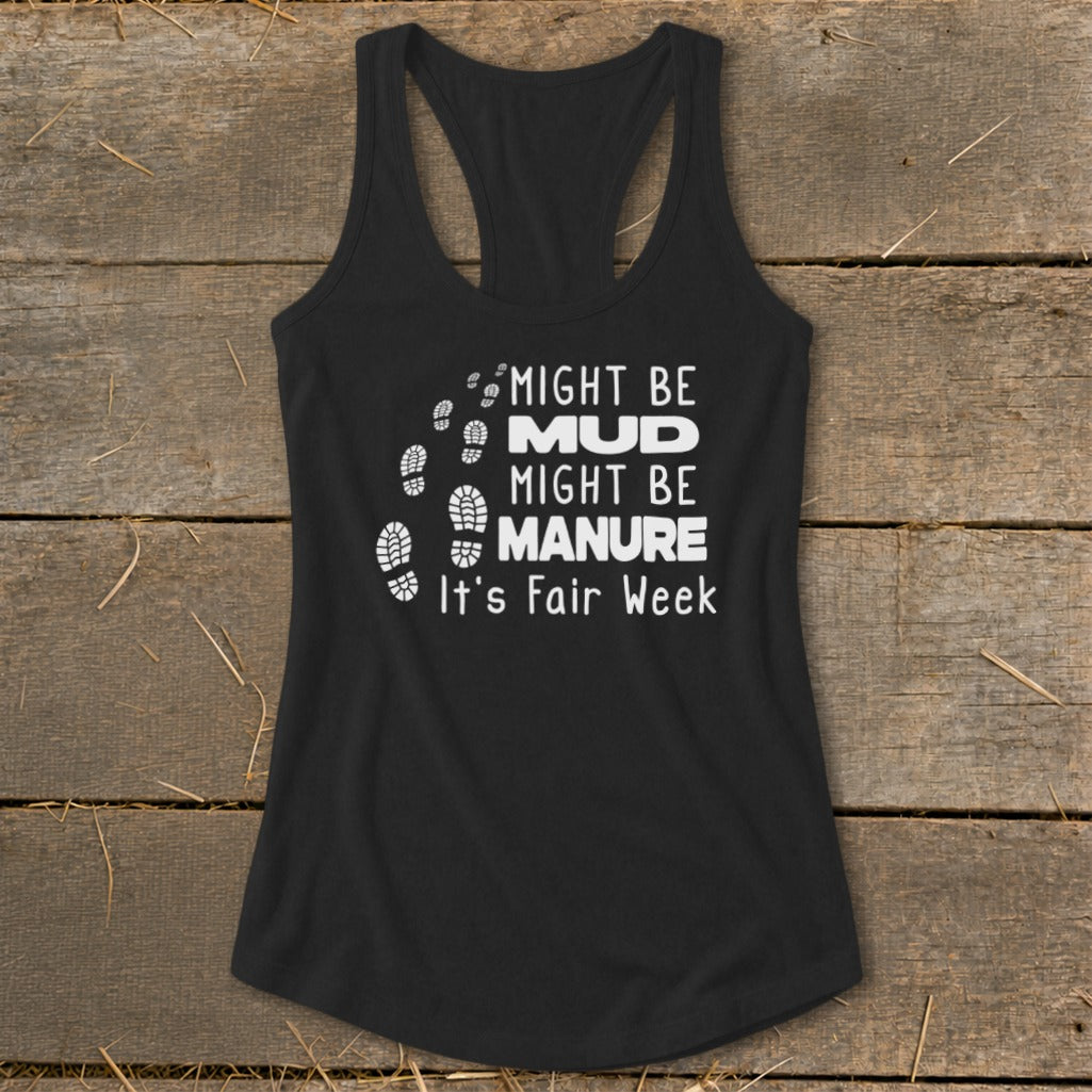 Black tank top with white text and footprints reading "Might Be Mud, Might Be Manure, It's Fair Week."