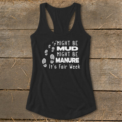 Black tank top with white text and footprints reading "Might Be Mud, Might Be Manure, It's Fair Week."