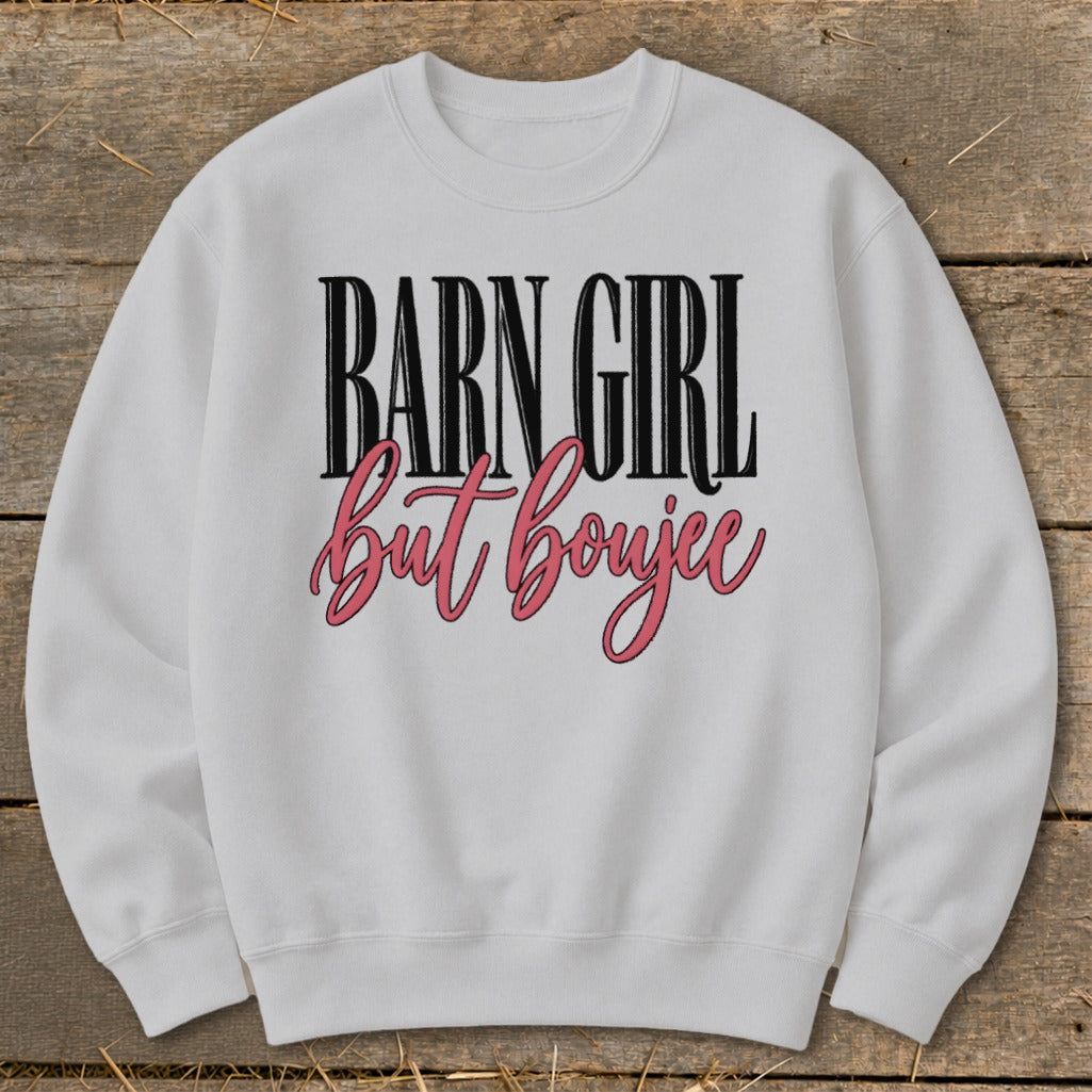 Barn Girl but Boujee Sweatshirt