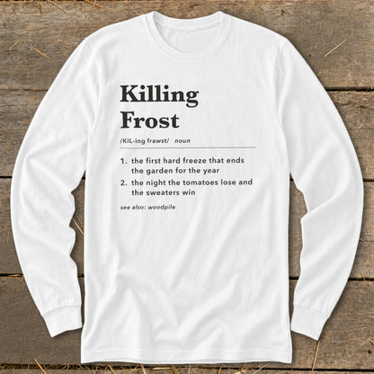 A white long-sleeved t-shirt printed with a humorous dictionary-style definition of a killing frost.