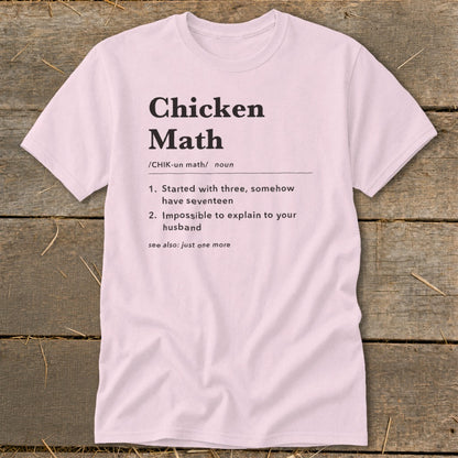 Pink t-shirt with "Chicken Math" definition: "Started with three, somehow have seventeen".