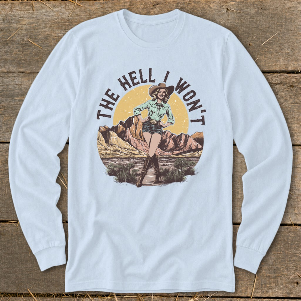 Long-sleeved shirt with retro cowgirl graphic and text "The Hell I Won't".