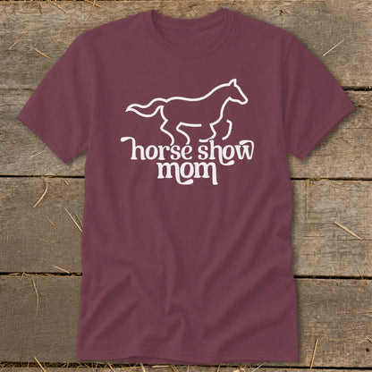 Maroon t-shirt with white outline of a horse and text "horse show mom".