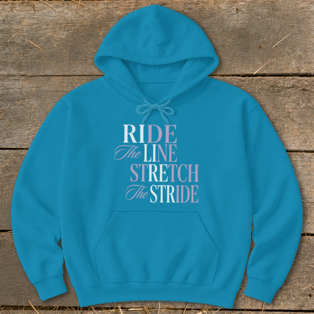 Teal hoodie with text "RIDE The LINE STRETCH The STRIDE".