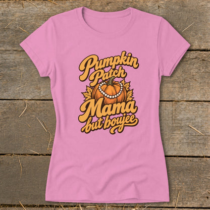 Pink t-shirt with "Pumpkin Patch Mama but boujee" text and pumpkin graphic.