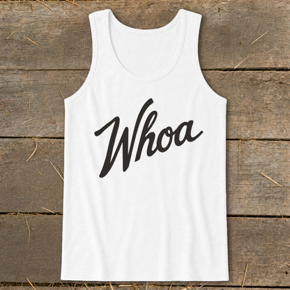 White tank top with the word "Whoa" in black cursive lettering.