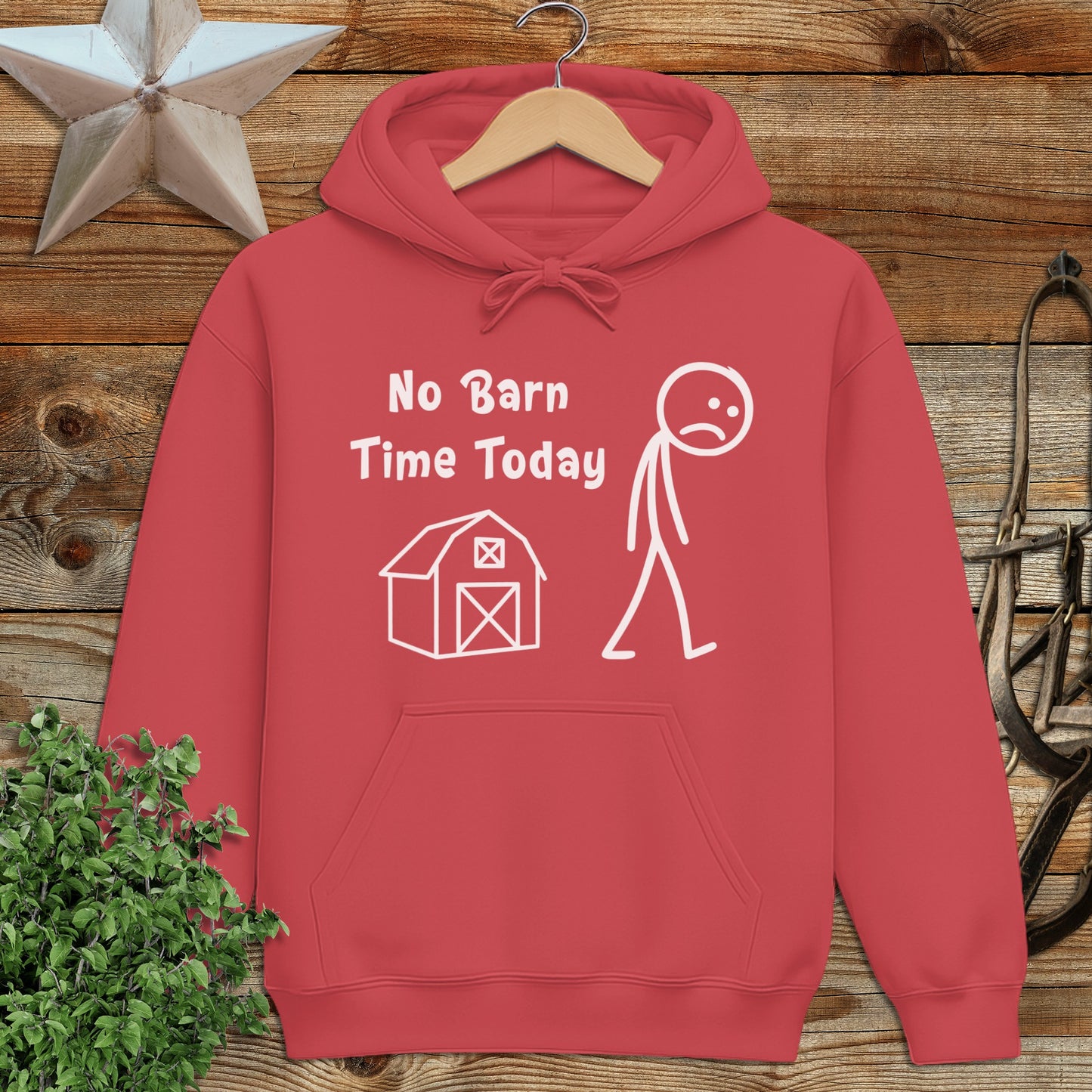 No Barn Time Today Hoodie