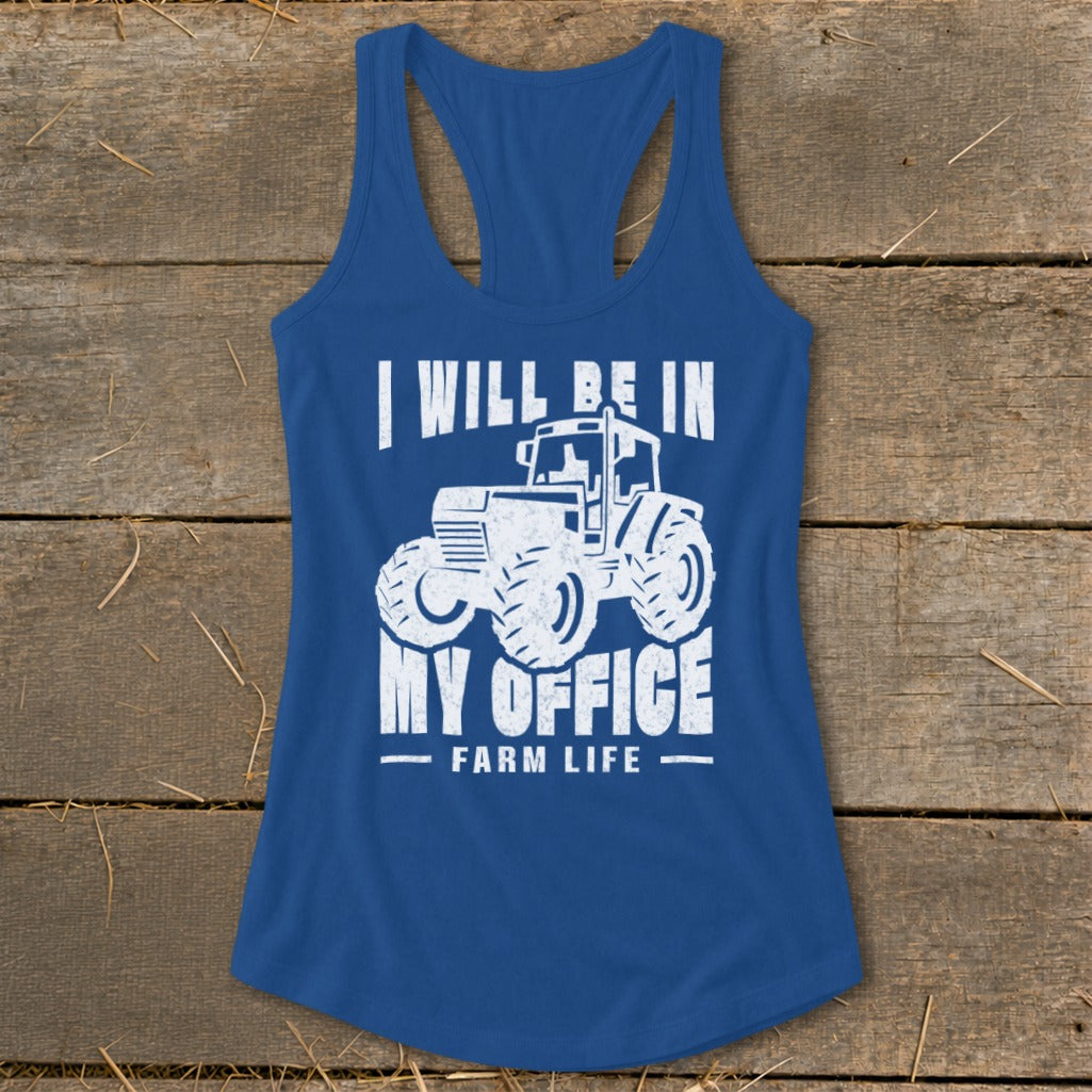 Blue tank top with white tractor graphic and text "I WILL BE IN MY OFFICE FARM LIFE".