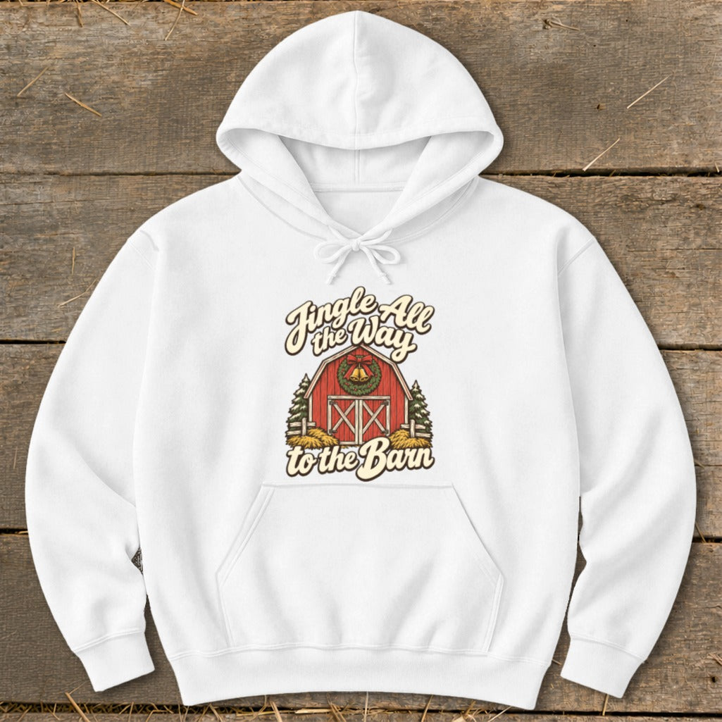 White hoodie with a graphic of a barn and the text "Jingle All the Way to the Barn."