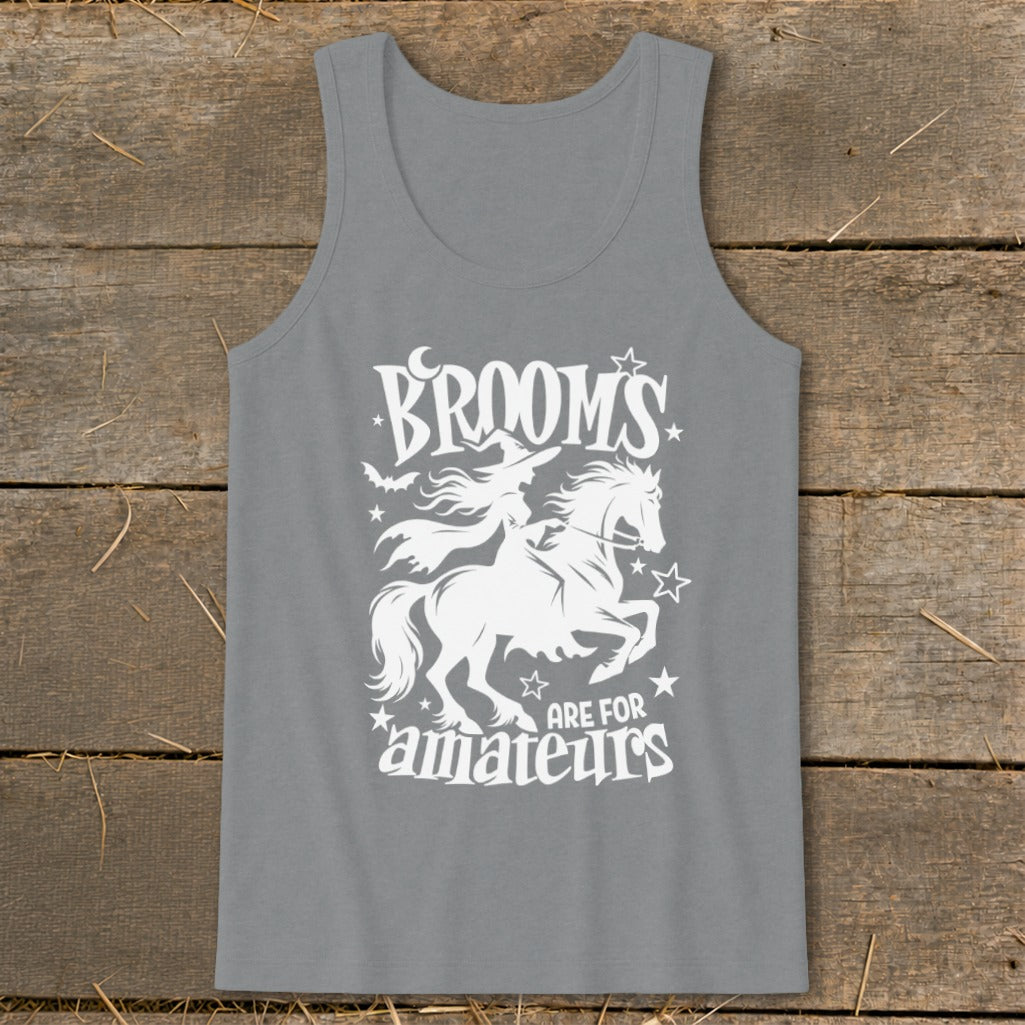 Grey tank top with white graphic of witch on horse and text "Brooms are for amateurs".