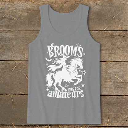 Grey tank top with white graphic of witch on horse and text "Brooms are for amateurs".