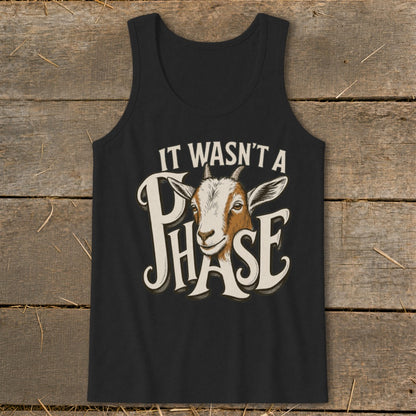 Black tank top with a goat and text that reads "It wasn't a phase".