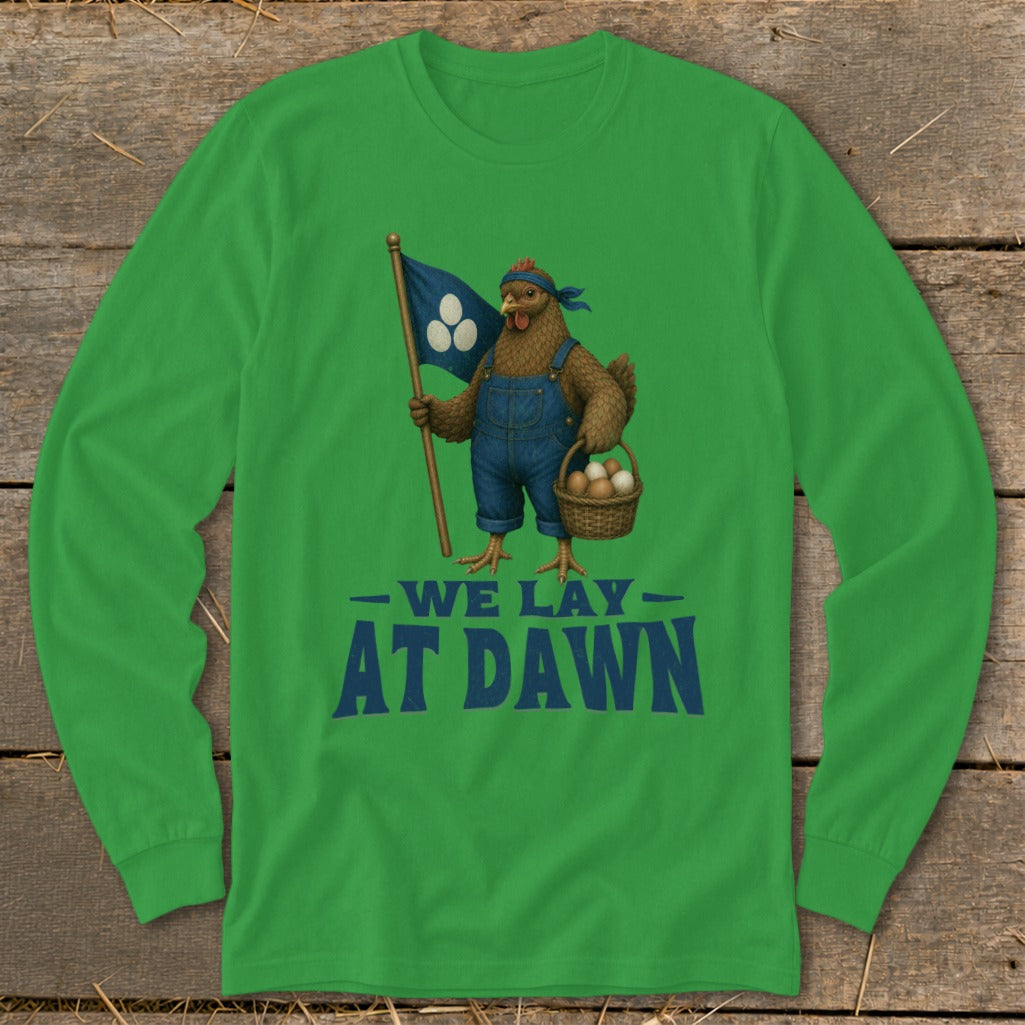 Chicken in overalls holds flag and basket of eggs, "We lay at dawn" text.