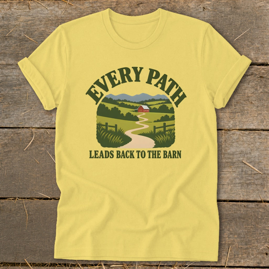 Yellow t-shirt with graphic: "Every Path Leads Back to the Barn".