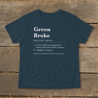 Dark blue t-shirt displaying a humorous dictionary definition of Green Broke printed in white text.