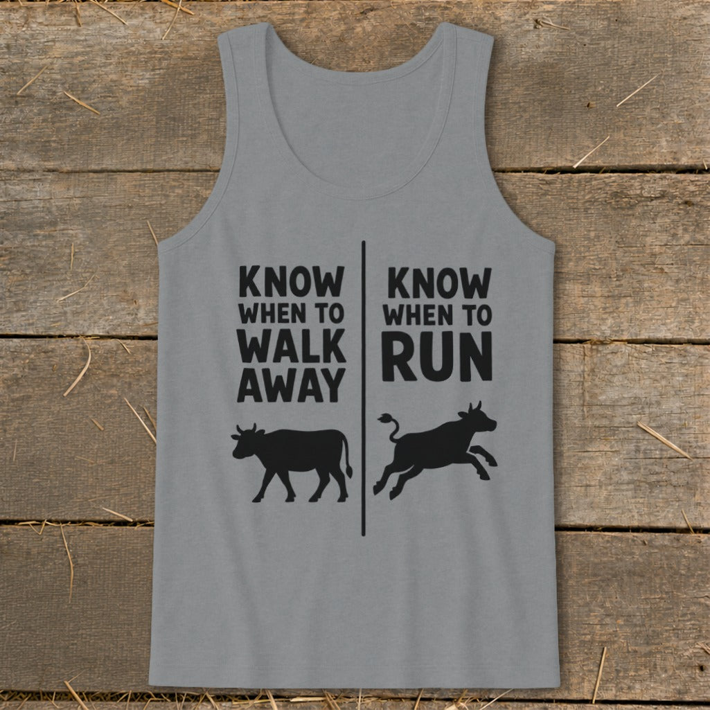 Grey tank top with text and cow graphics: "KNOW WHEN TO WALK AWAY" and "KNOW WHEN TO RUN".