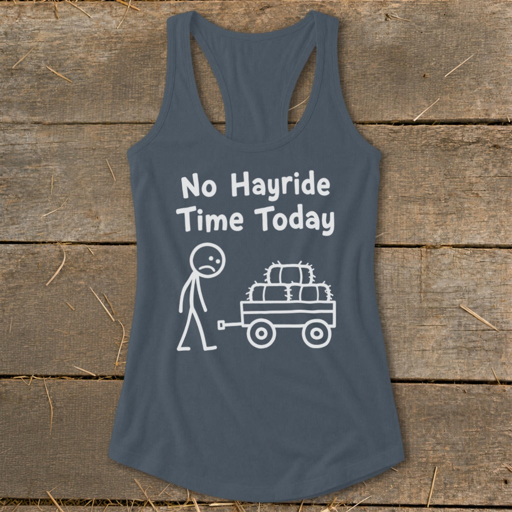 No Hayride Time Today Racerback Tank