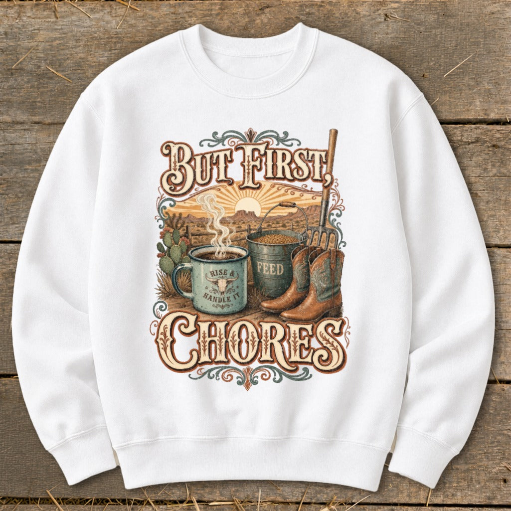 White sweatshirt with "But First, CHORES" text and cowboy-themed graphics.