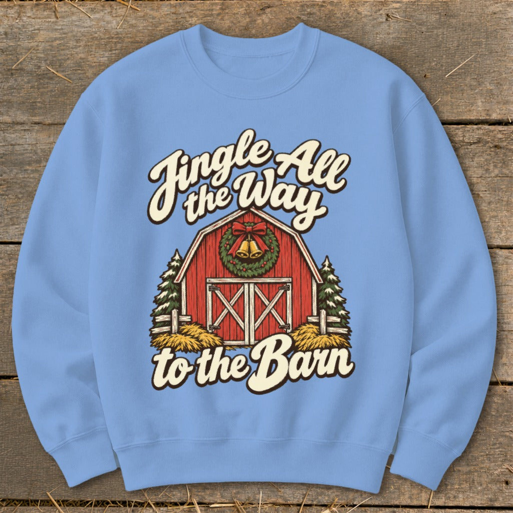 Light blue sweatshirt with red barn graphic and "Jingle All the Way to the Barn" text.