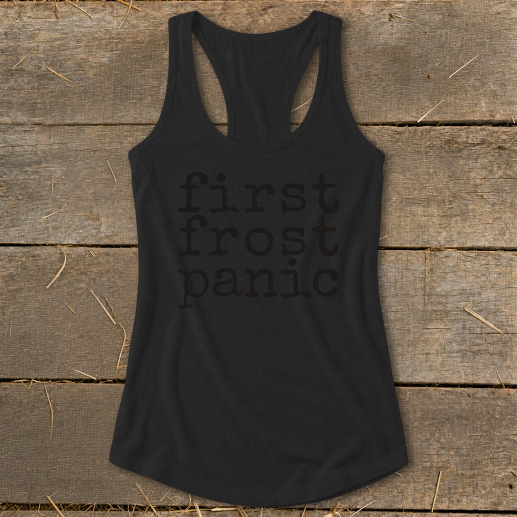 Black racerback tank top with "first frost panic" text in dark gray.