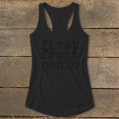 Black racerback tank top with "first frost panic" text in dark gray.
