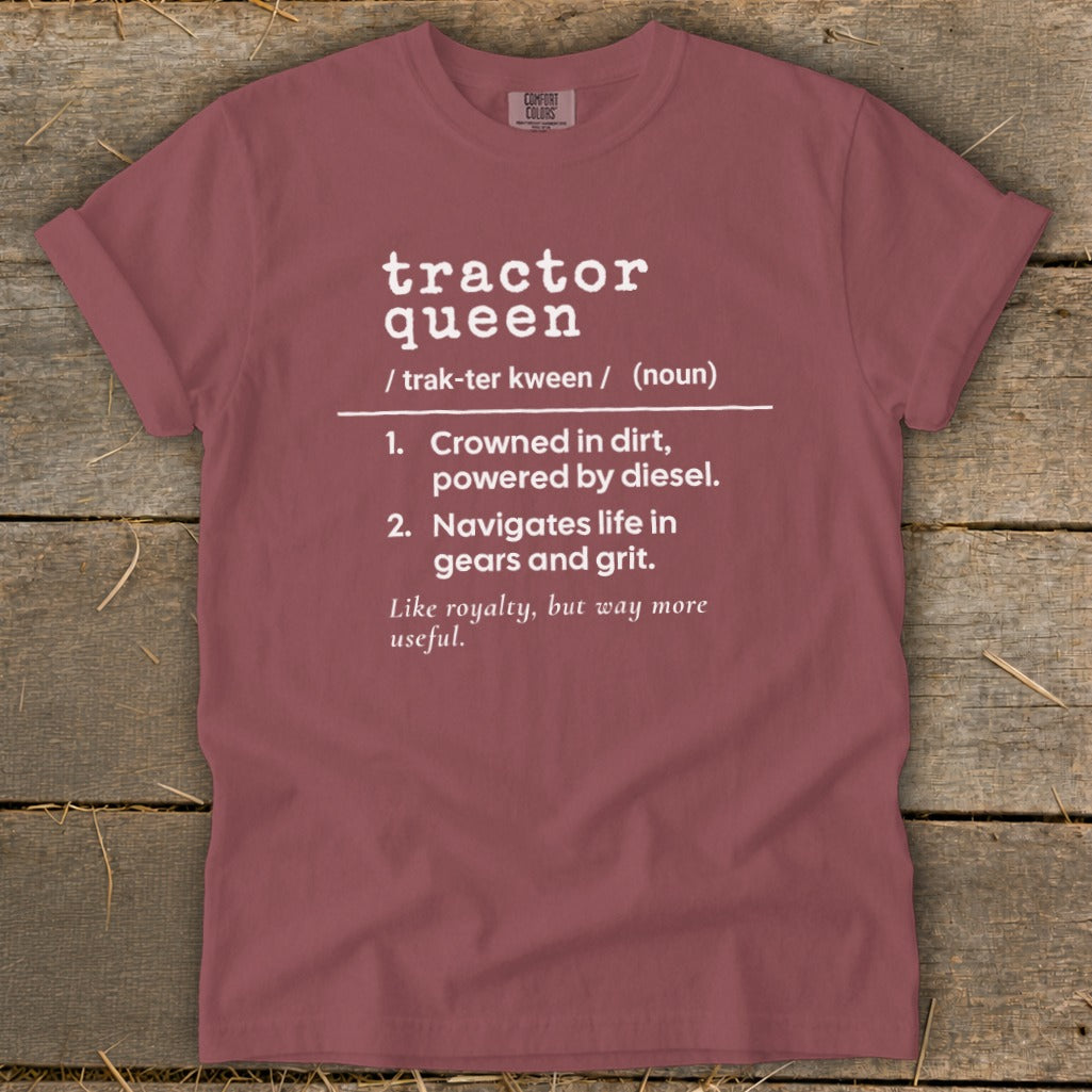 Maroon t-shirt with "Tractor Queen" definition and humorous text.