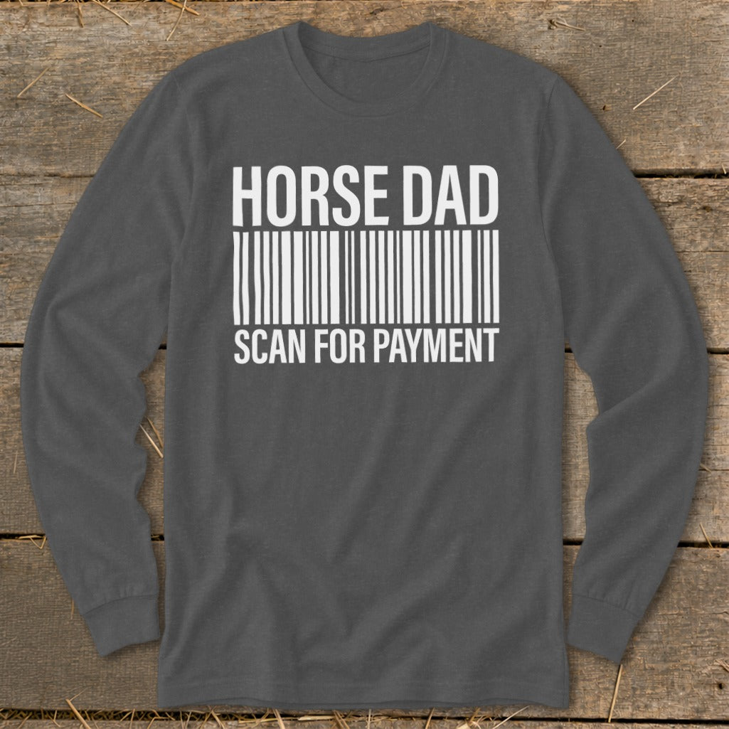 Dark gray long-sleeve shirt with "HORSE DAD" and "SCAN FOR PAYMENT" text.