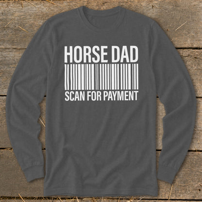 Dark gray long-sleeve shirt with "HORSE DAD" and "SCAN FOR PAYMENT" text.