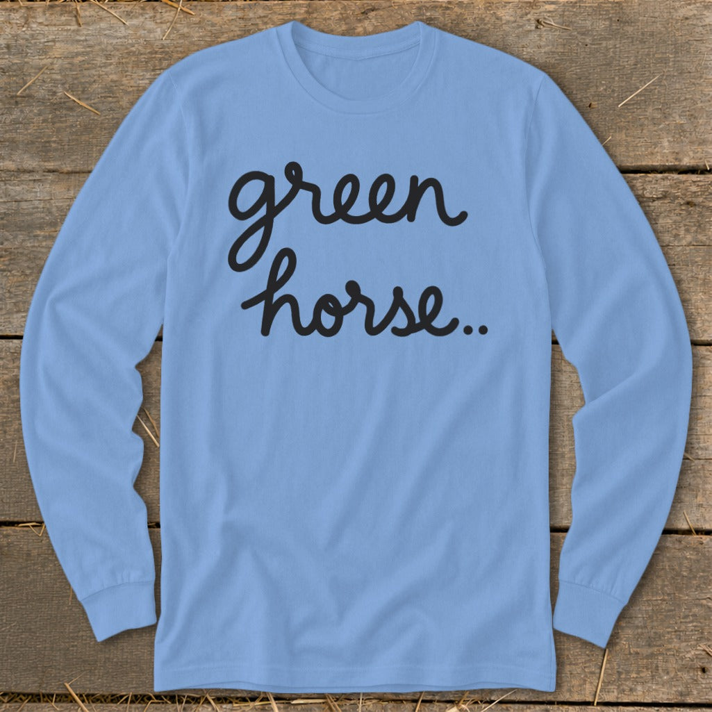 Light blue long sleeve shirt with black cursive text "green horse..".