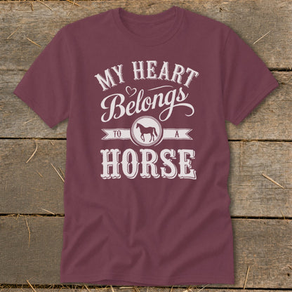 Maroon t-shirt with white text and horse silhouette reading "My Heart Belongs to a Horse".