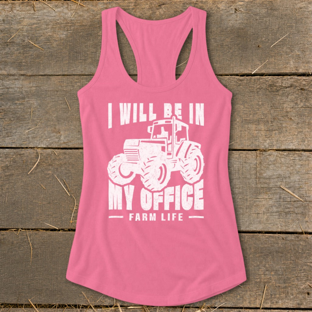 Pink tank top with white tractor graphic and text "I Will Be In My Office Farm Life".