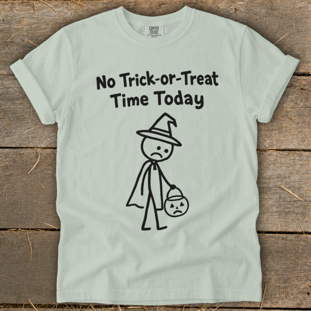 No Trick-or-Treat Time Today Signature Tee