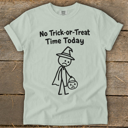 No Trick-or-Treat Time Today Signature Tee