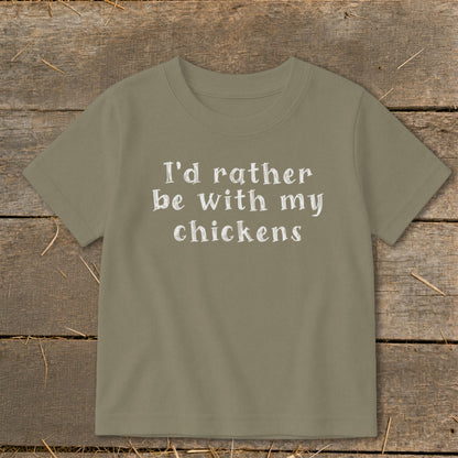 Olive green t-shirt with white text reading "I'd rather be with my chickens".