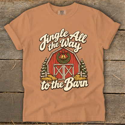 T-shirt with "Jingle All the Way to the Barn" text and barn Christmas graphic.