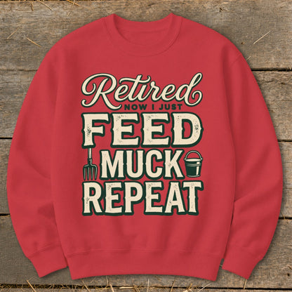 Red sweatshirt with "Retired Now I Just Feed Muck Repeat" text and farm graphics.