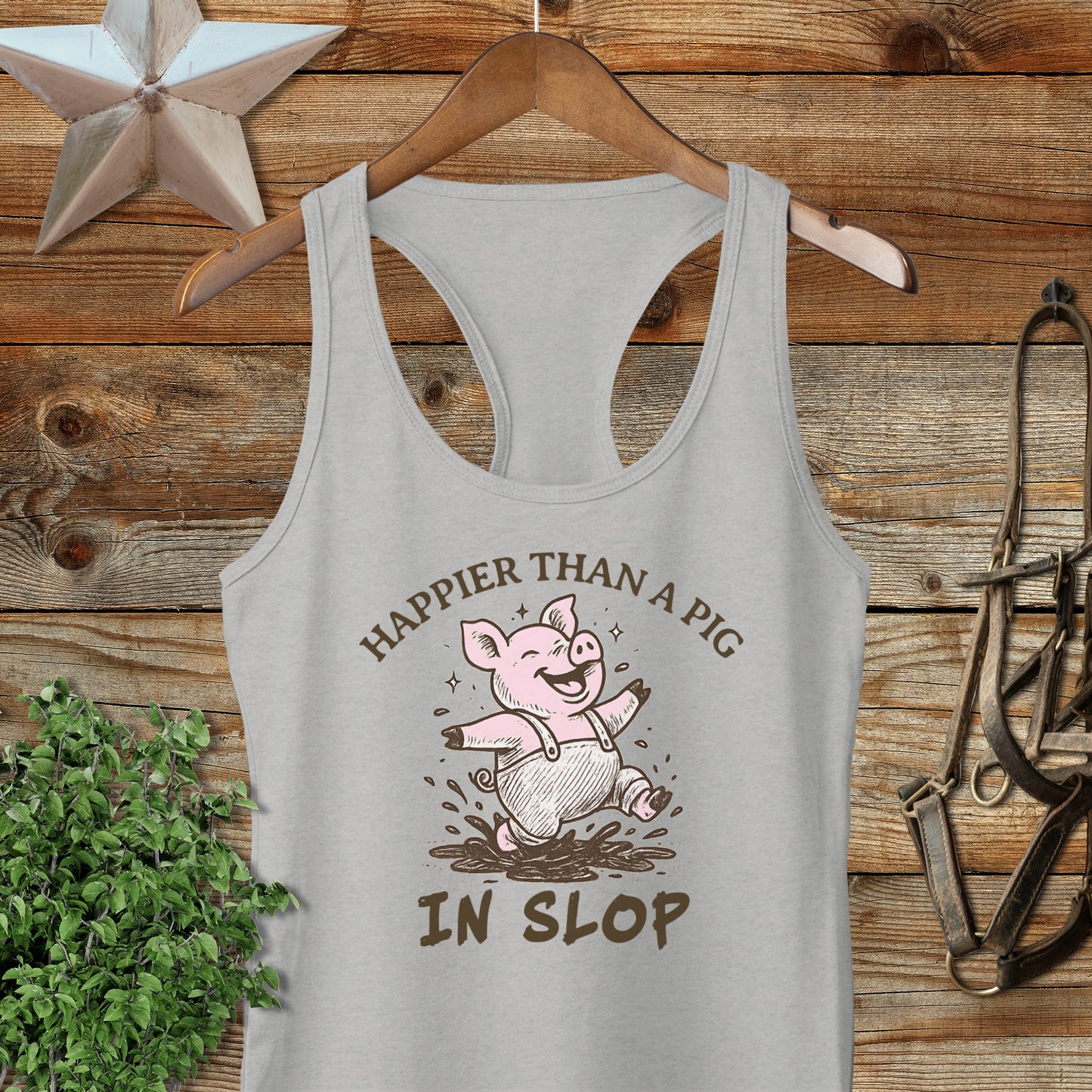 Happier Than A Pig In Slop Tank Top Funny Quote