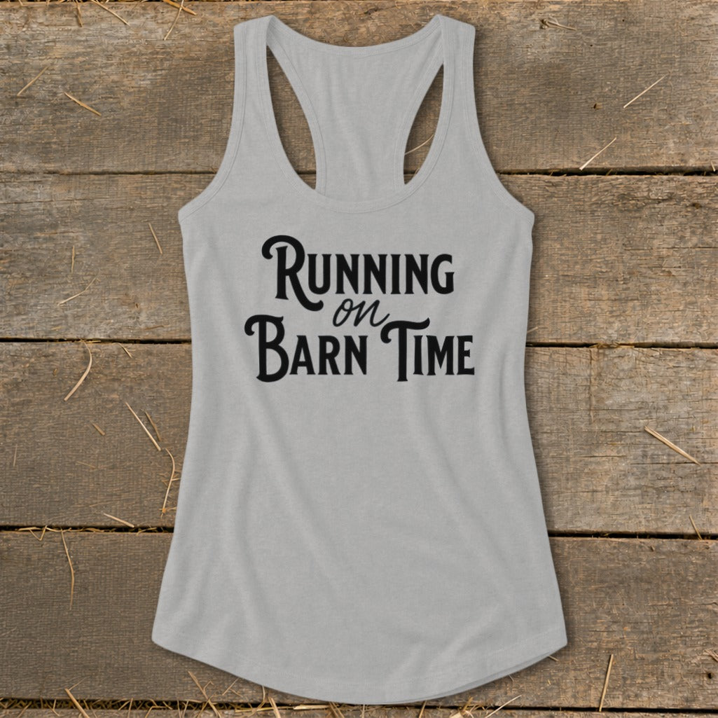 Grey tank top with black text "Running on Barn Time"
