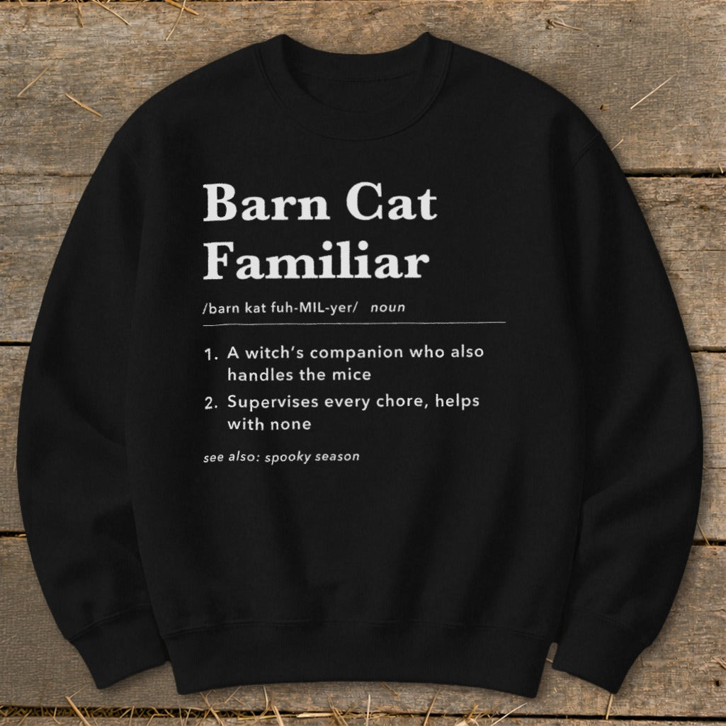 Barn Cat Familiar Definition Sweatshirt