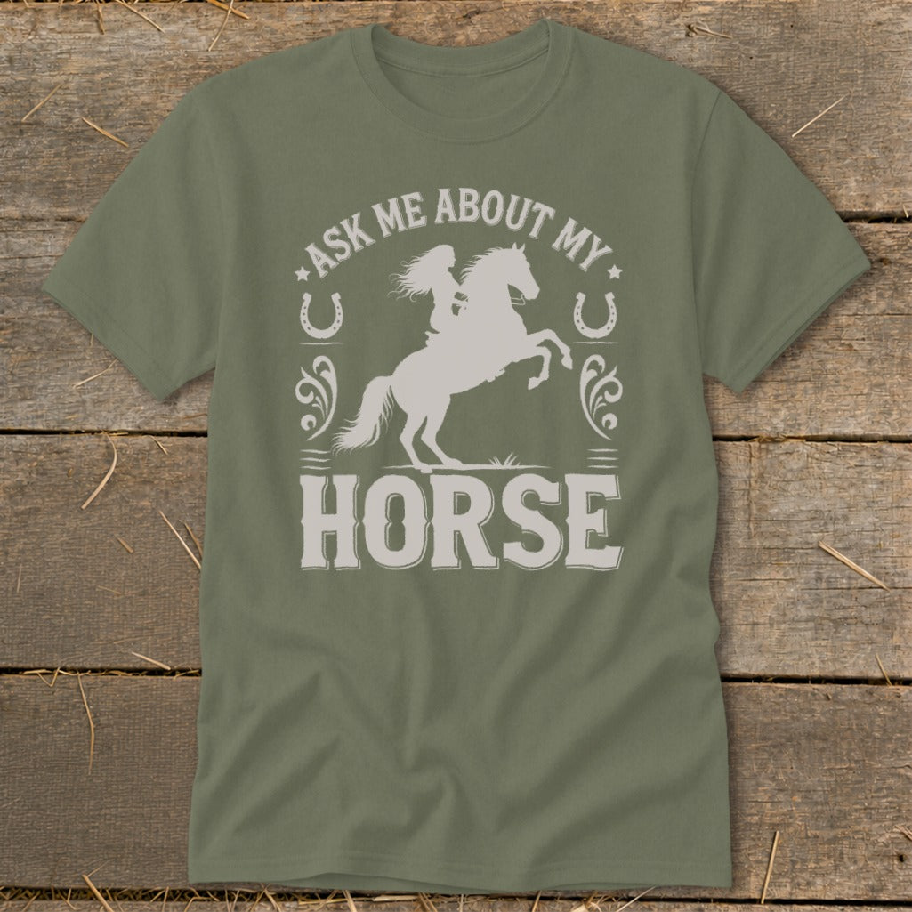 Olive green t-shirt with "Ask Me About My Horse" text and a rider on a horse graphic.