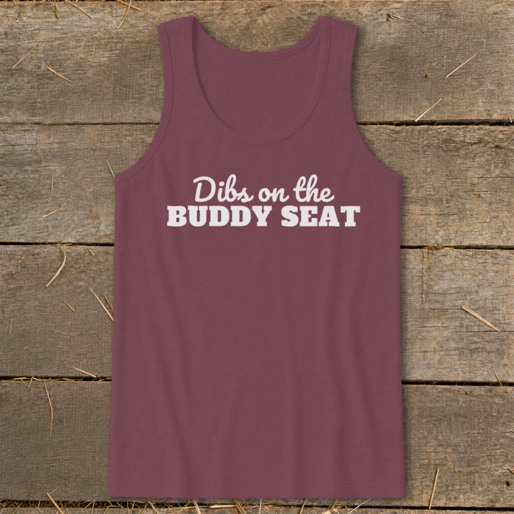 Maroon tank top with white text "Dibs on the BUDDY SEAT".
