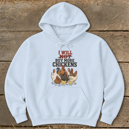Light blue hoodie with "I will NOT buy more chickens" graphic and chicken illustration.