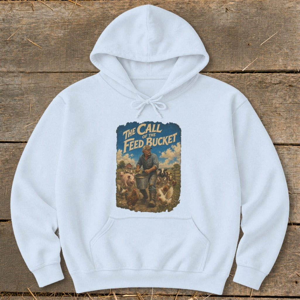 Light blue hoodie with "The Call of the Feed Bucket" graphic of a farmer feeding livestock.