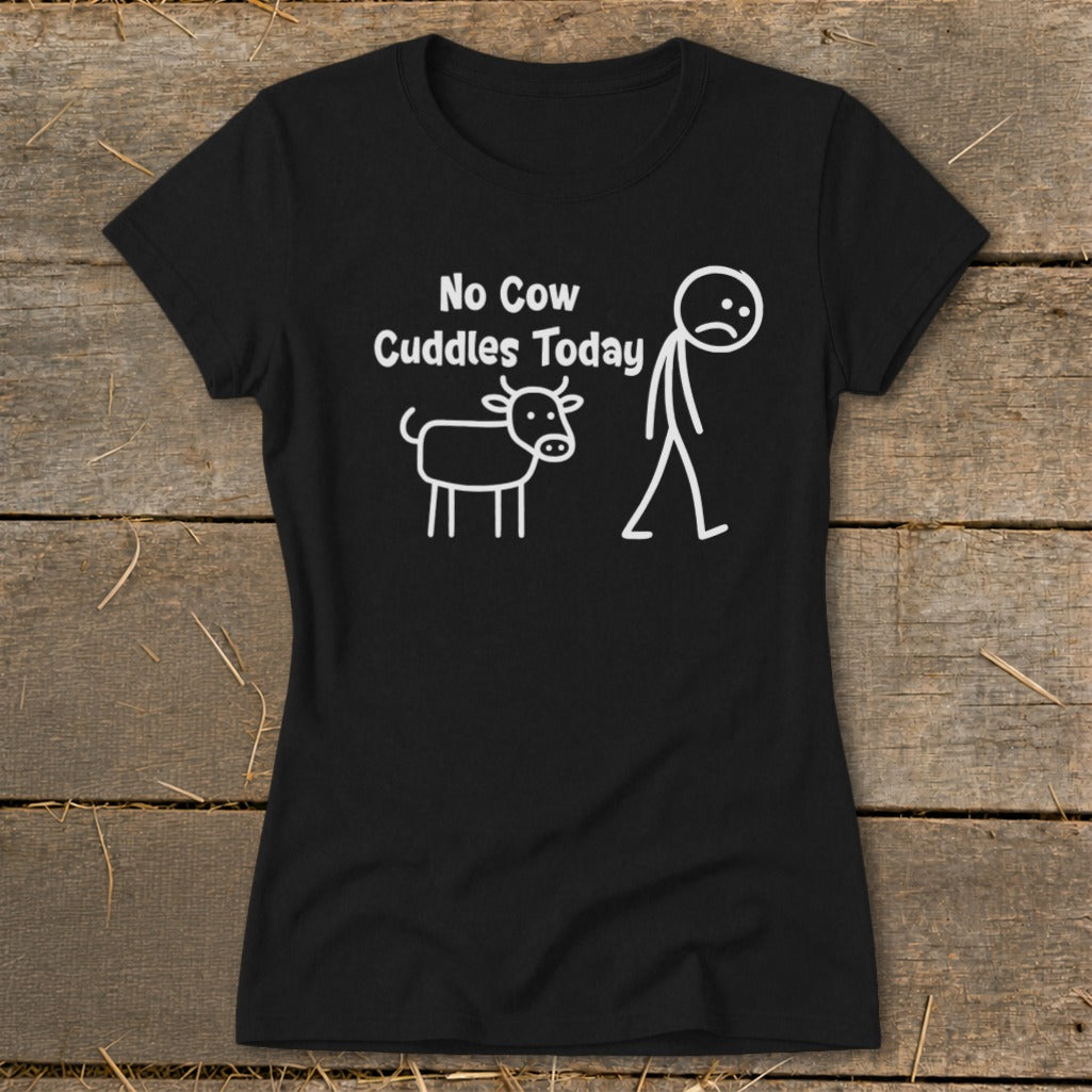 Black t-shirt with white text "No Cow Cuddles Today" and stick figures of a cow and person.