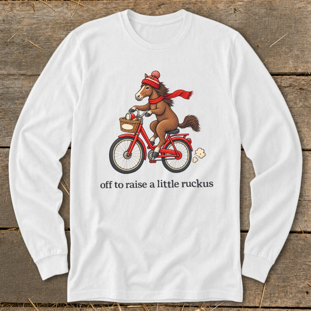 Off To Raise a Little Ruckus Long Sleeve Tee