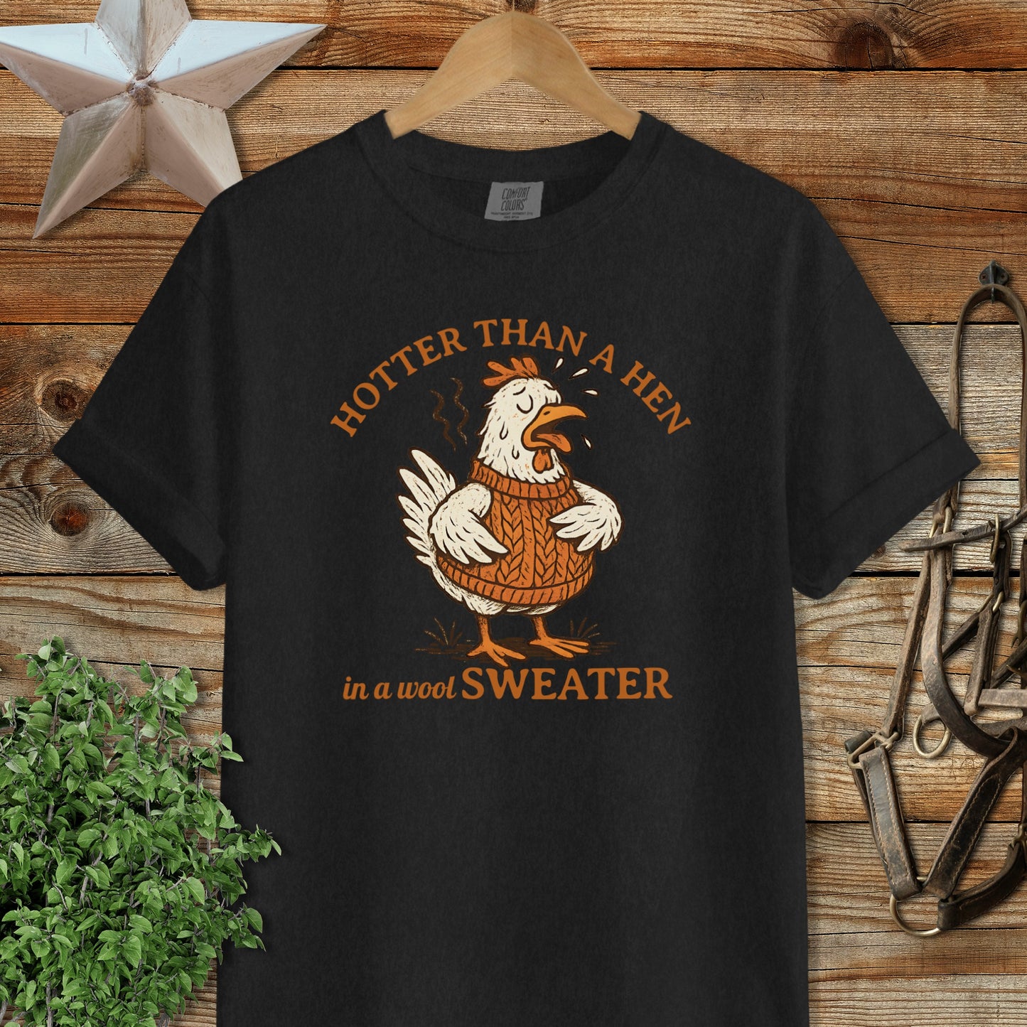 Hotter Than a Hen In a Wool Sweater T-shirt