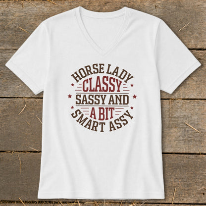 White v-neck t-shirt with "Horse Lady Classy Sassy and A Bit Smart Assy" text.