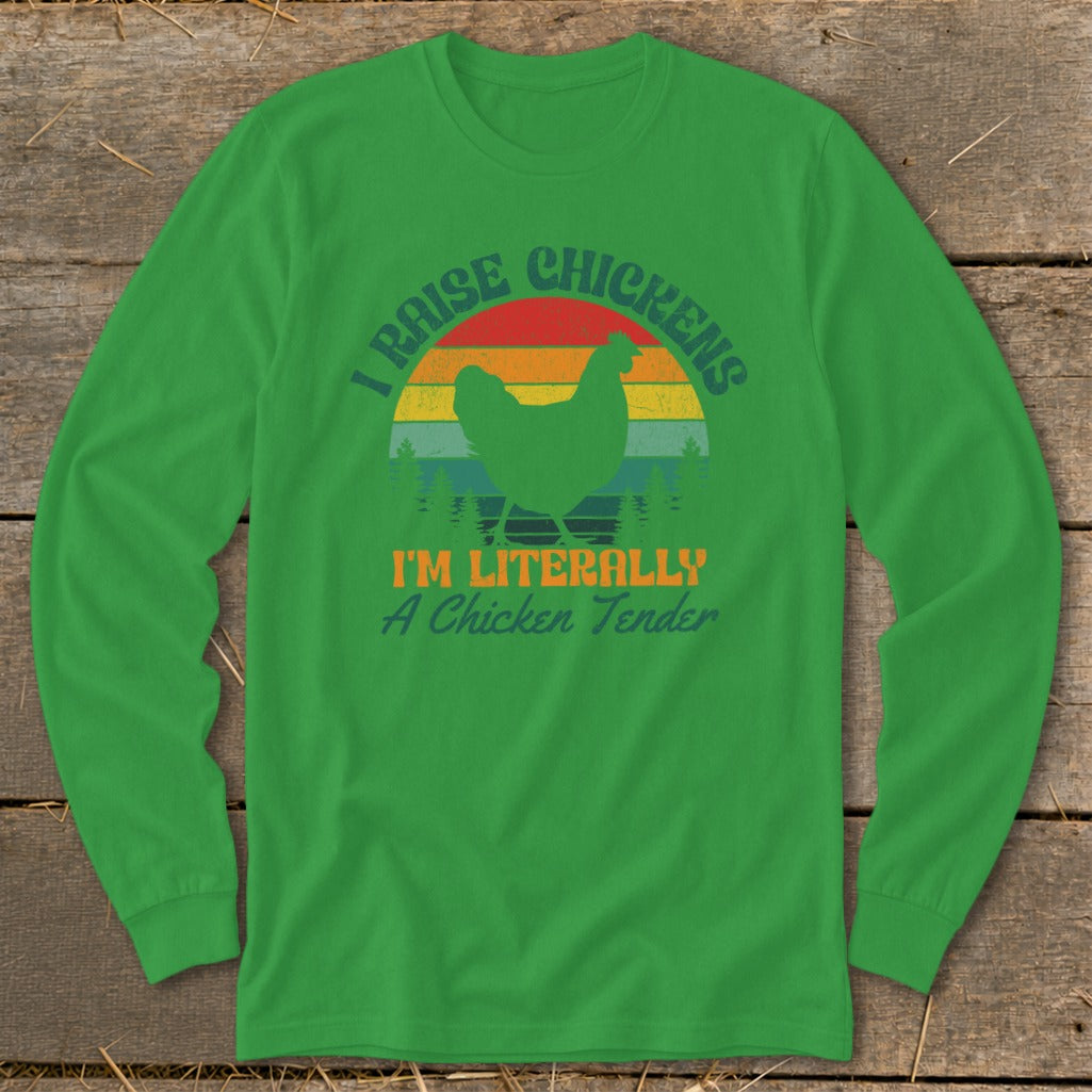 Green long-sleeve shirt with vintage chicken sunset graphic and text "I RAISE CHICKENS I'M LITERALLY A Chicken Tender".