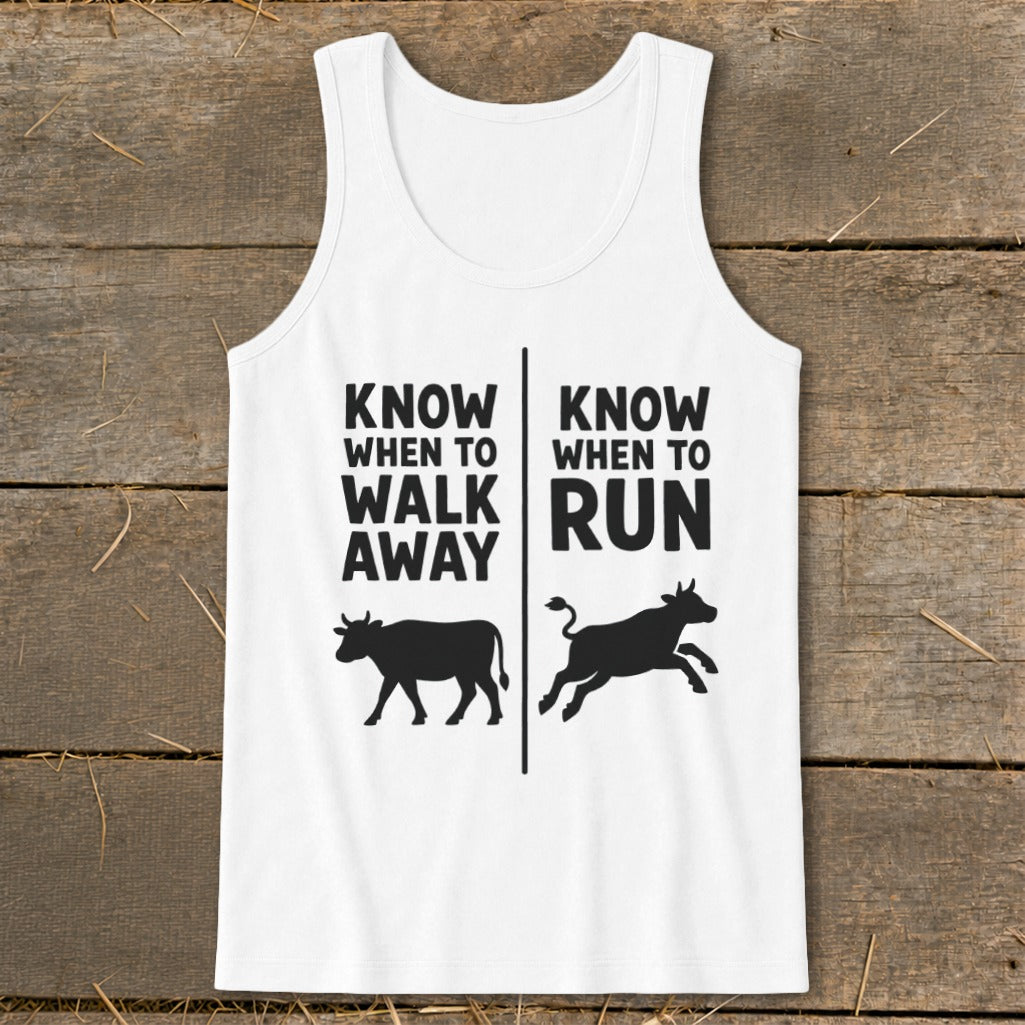 White tank top with text and cow graphics: "Know When To Walk Away" and "Know When To Run".